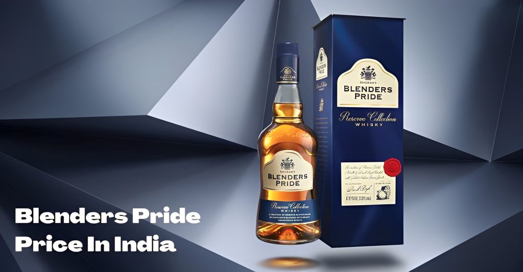 Blenders Pride Price in India Today [Updated list] | Blenders Pride 750ml Price in Kolkata
